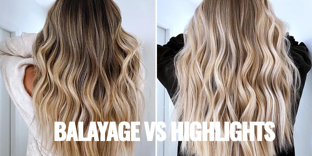 Balayage vs Highlights